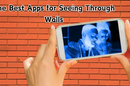 The Best Apps for Seeing Through Walls